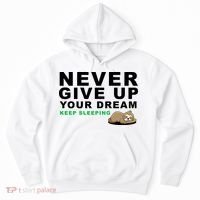 Never Give Up Your Dream Keep Sleeping Funny Sloth Hoodie thumb 0