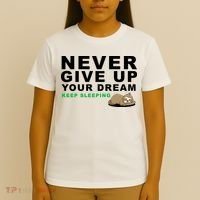 Never Give Up Your Dream Keep Sleeping Funny Sloth T-Shirt thumb 4