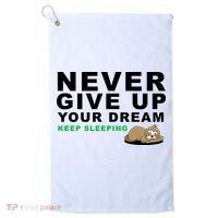 Never Give Up Your Dream Keep Sleeping Funny Sloth Golf Towel thumb 0