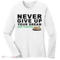 Never Give Up Your Dream Keep Sleeping Funny Sloth Women's Long Sleeve Shirt thumb 0