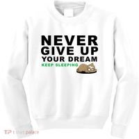 Never Give Up Your Dream Keep Sleeping Funny Sloth Kids Sweatshirt thumb 0