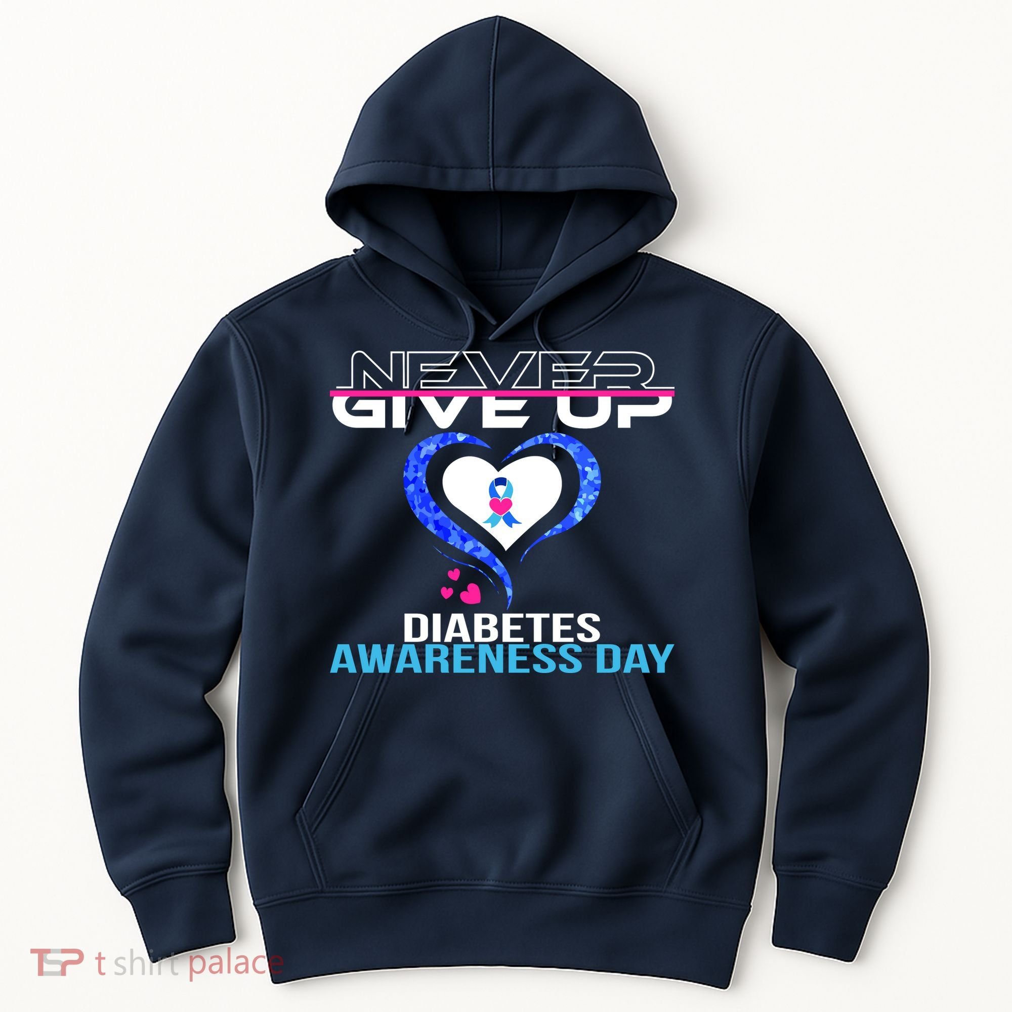 Never Give Up Diabetes Awareness Day Hoodie