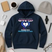 Never Give Up Diabetes Awareness Day Hoodie thumb 3