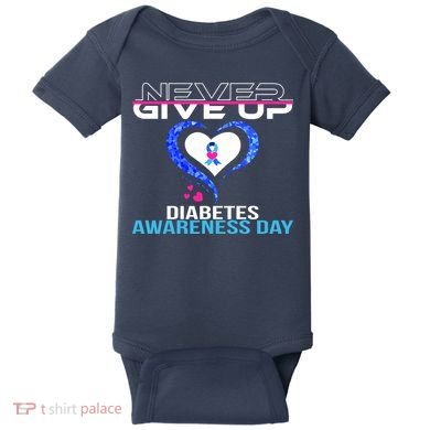 Never Give Up Diabetes Awareness Day Baby Bodysuit