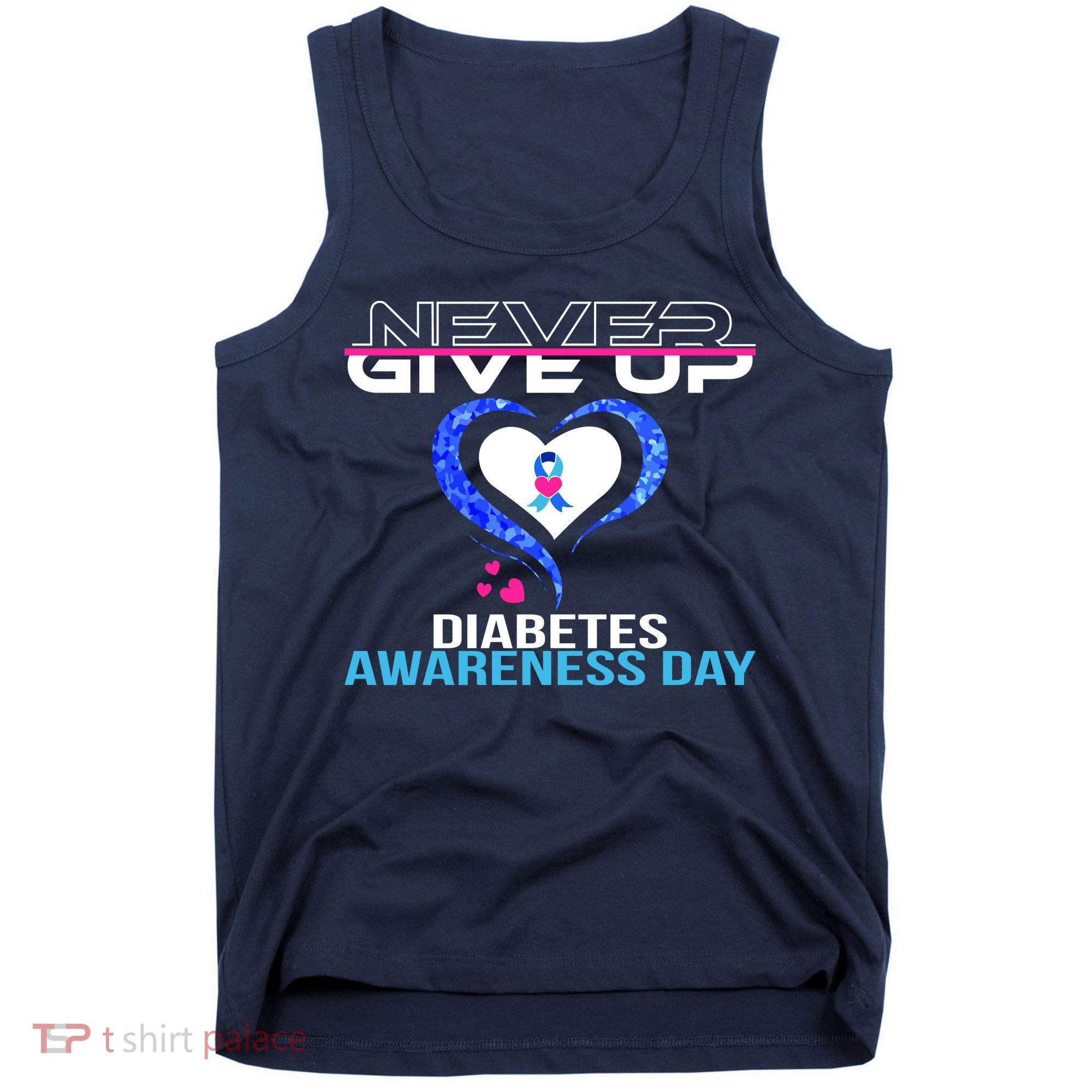 Never Give Up Diabetes Awareness Day Tank Top