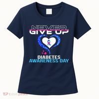 Never Give Up Diabetes Awareness Day Women's T-Shirt thumb 0
