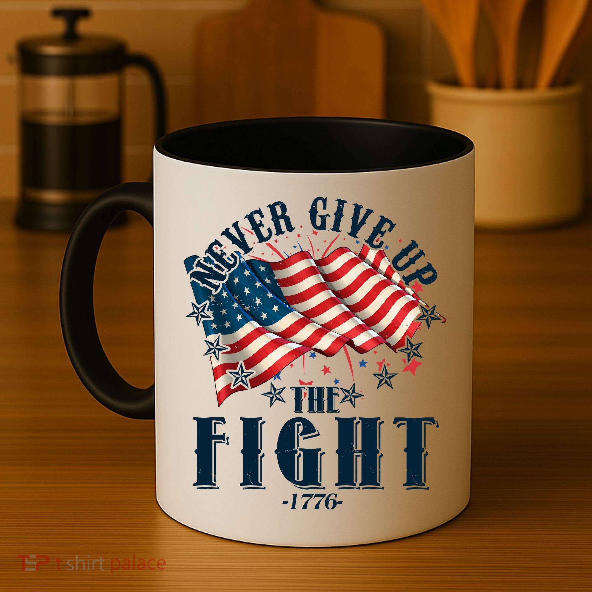 Never Give Up The Fight 1776 USA American Flag Coffee Mug