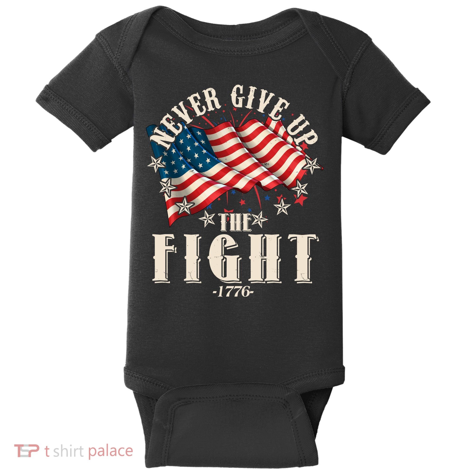 Never Give Up The Fight 1776 USA American Flag Baby Bodysuit