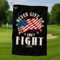 Never Give Up The Fight 1776 USA American Flag Golf Towel thumb 1