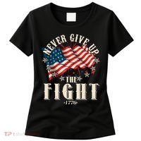 Never Give Up The Fight 1776 USA American Flag Women's T-Shirt thumb 0