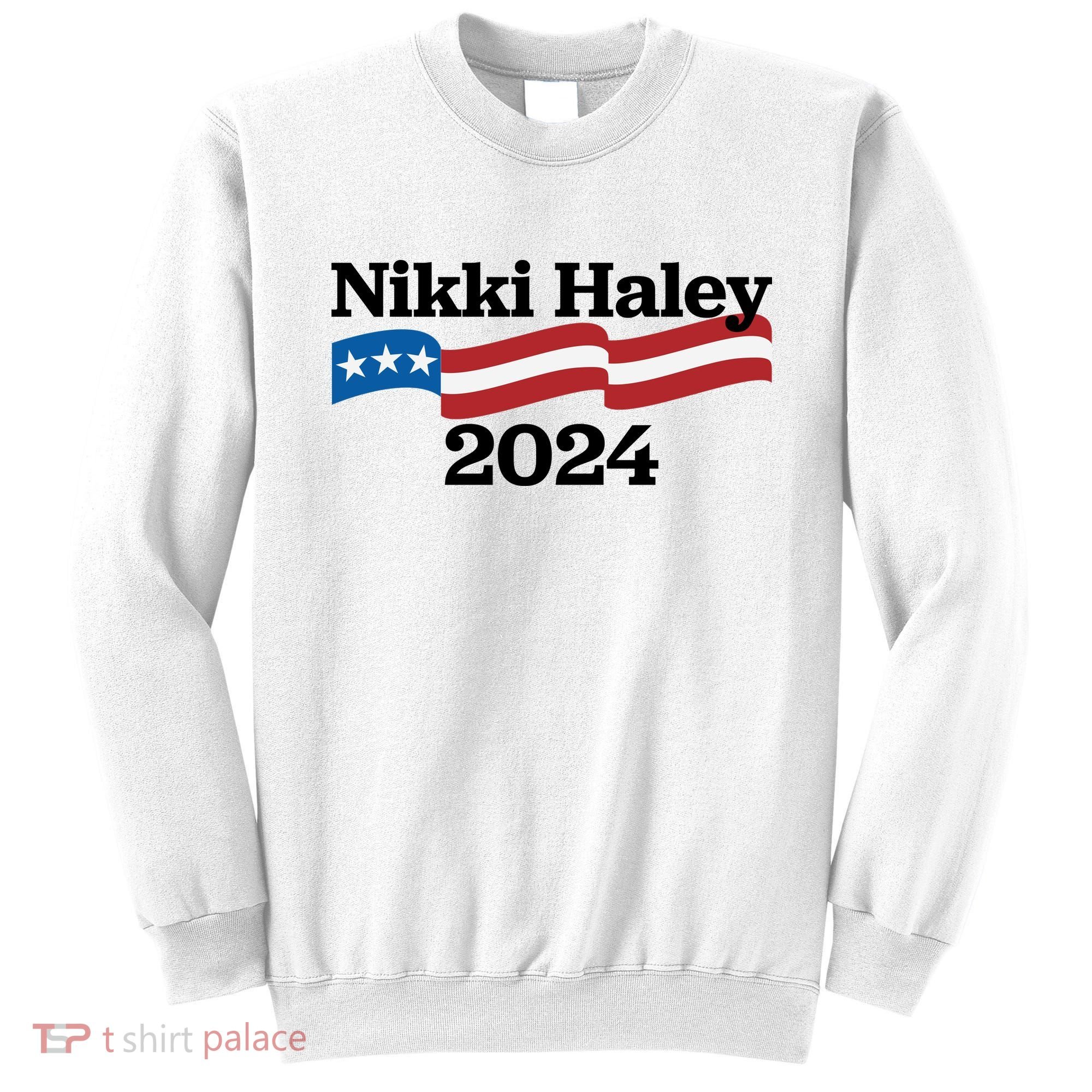Nikki Haley 2024 For President Flag Logo Sweatshirt
