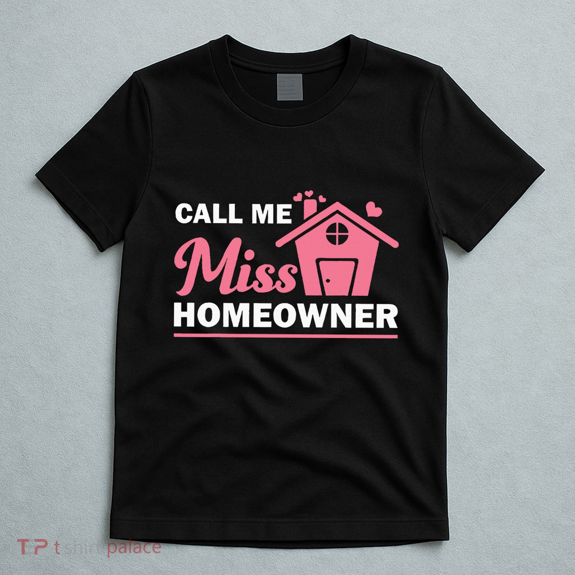 New Homeowner Art Women Housewarming Buyer Owner T-Shirt