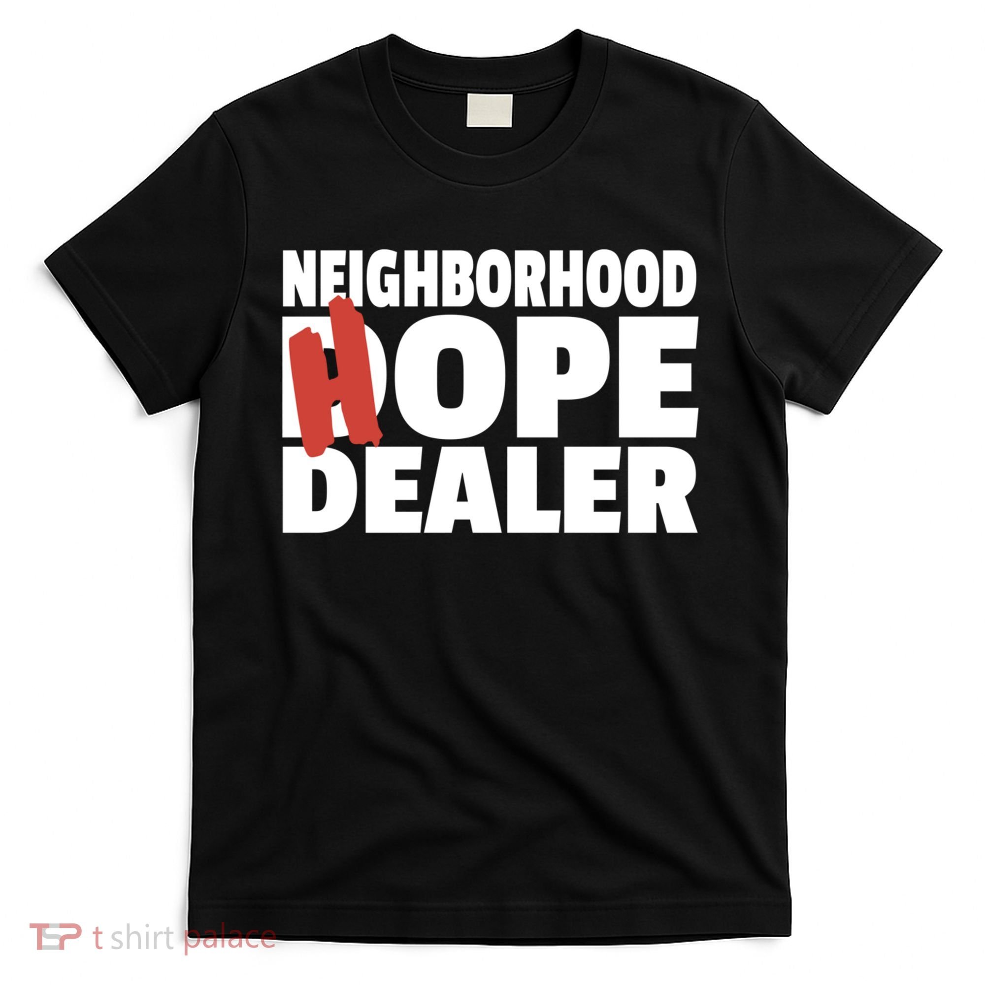 Neighborhood Hope Dope Dealer AA NA Recovery 12 Step Sponsor T-Shirt