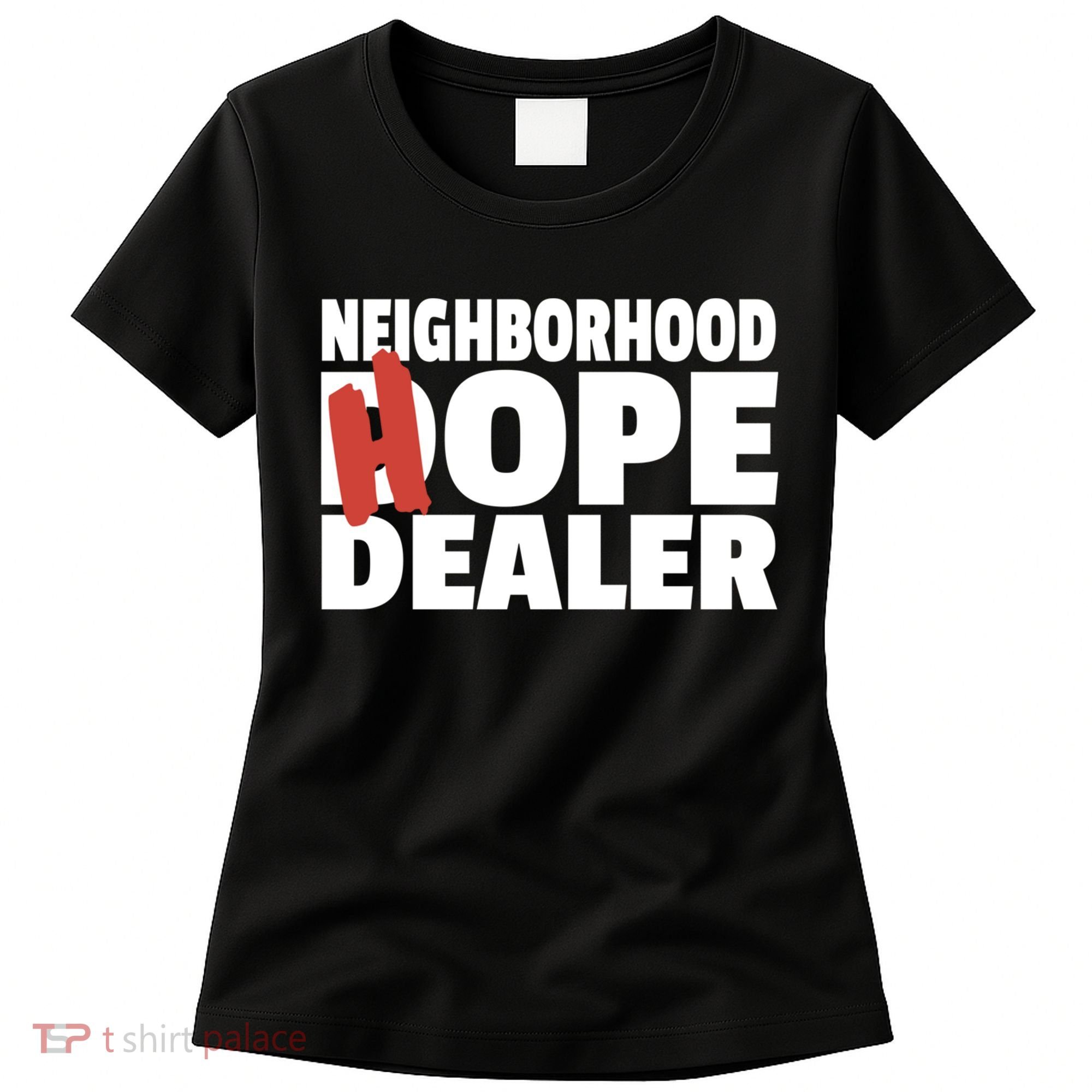 Neighborhood Hope Dope Dealer AA NA Recovery 12 Step Sponsor Women's T-Shirt