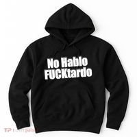 No Hablo Fucktardo Funny Hoodie thumb 0