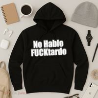 No Hablo Fucktardo Funny Hoodie thumb 3