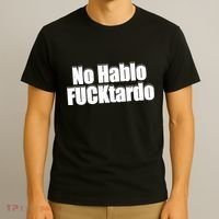 No Hablo Fucktardo Funny T-Shirt thumb 3