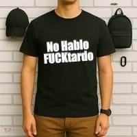 No Hablo Fucktardo Funny T-Shirt thumb 6