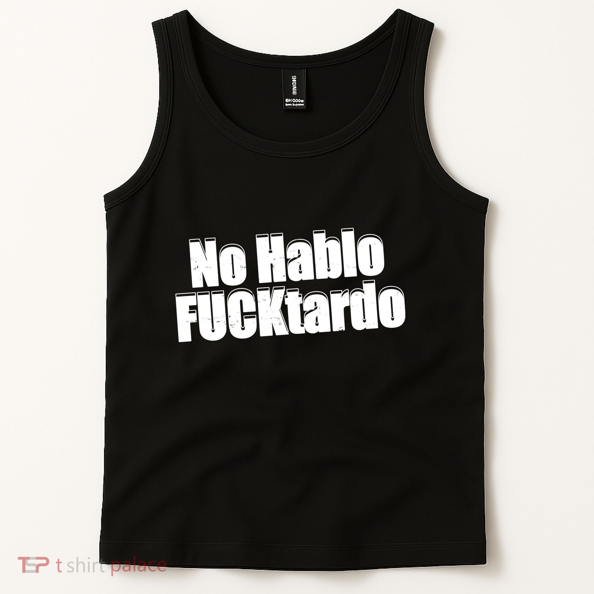 No Hablo Fucktardo Funny Tank Top