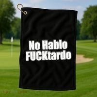 No Hablo Fucktardo Funny Golf Towel thumb 1