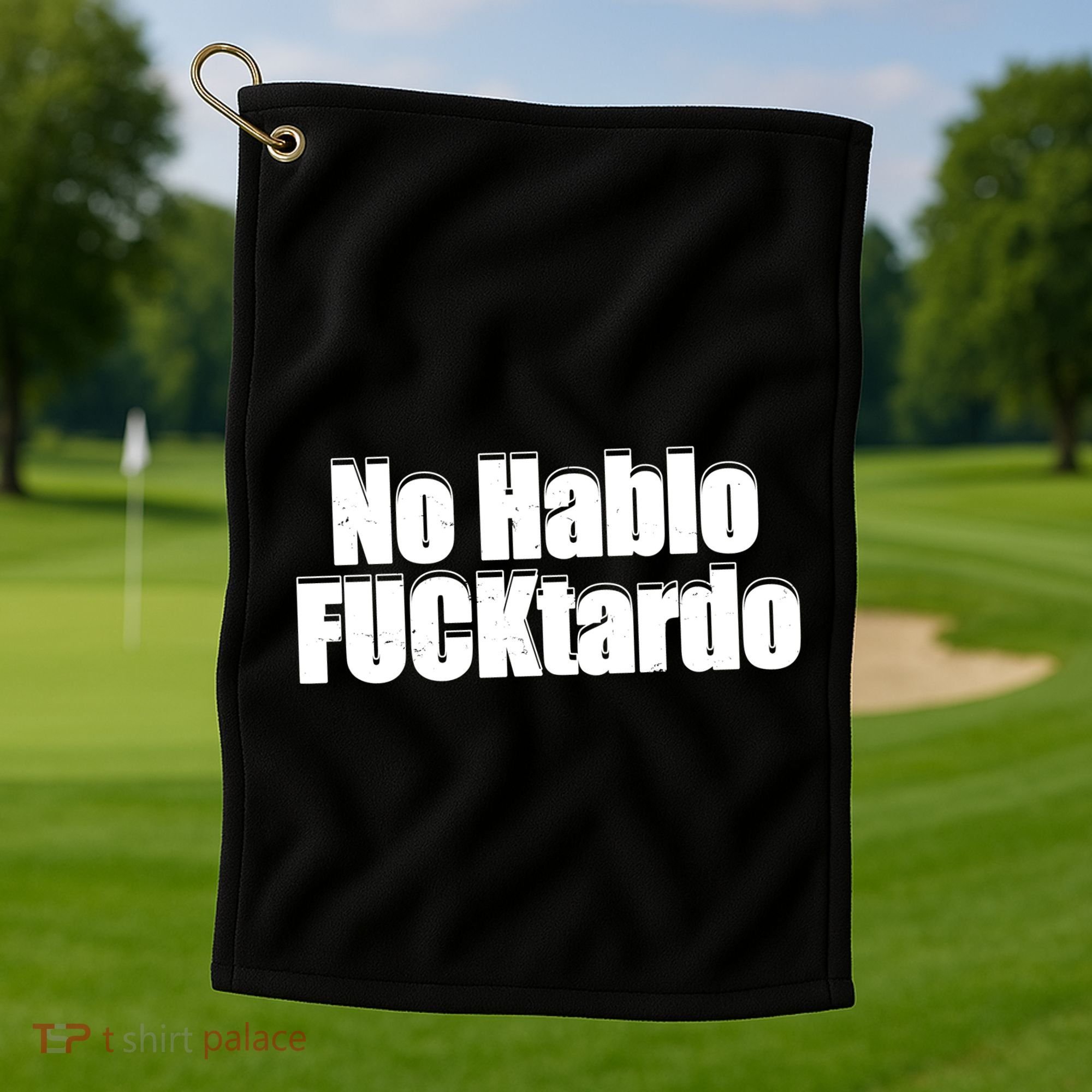 No Hablo Fucktardo Funny Golf Towel