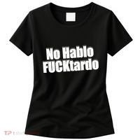 No Hablo Fucktardo Funny Women's T-Shirt thumb 0