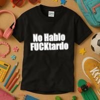 No Hablo Fucktardo Funny Kids T-Shirt thumb 3