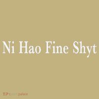 Ni Hao Fine Shyt Meme Slogan Mousepad thumb 1
