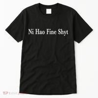 Ni Hao Fine Shyt Meme Slogan Tall T-Shirt thumb 0