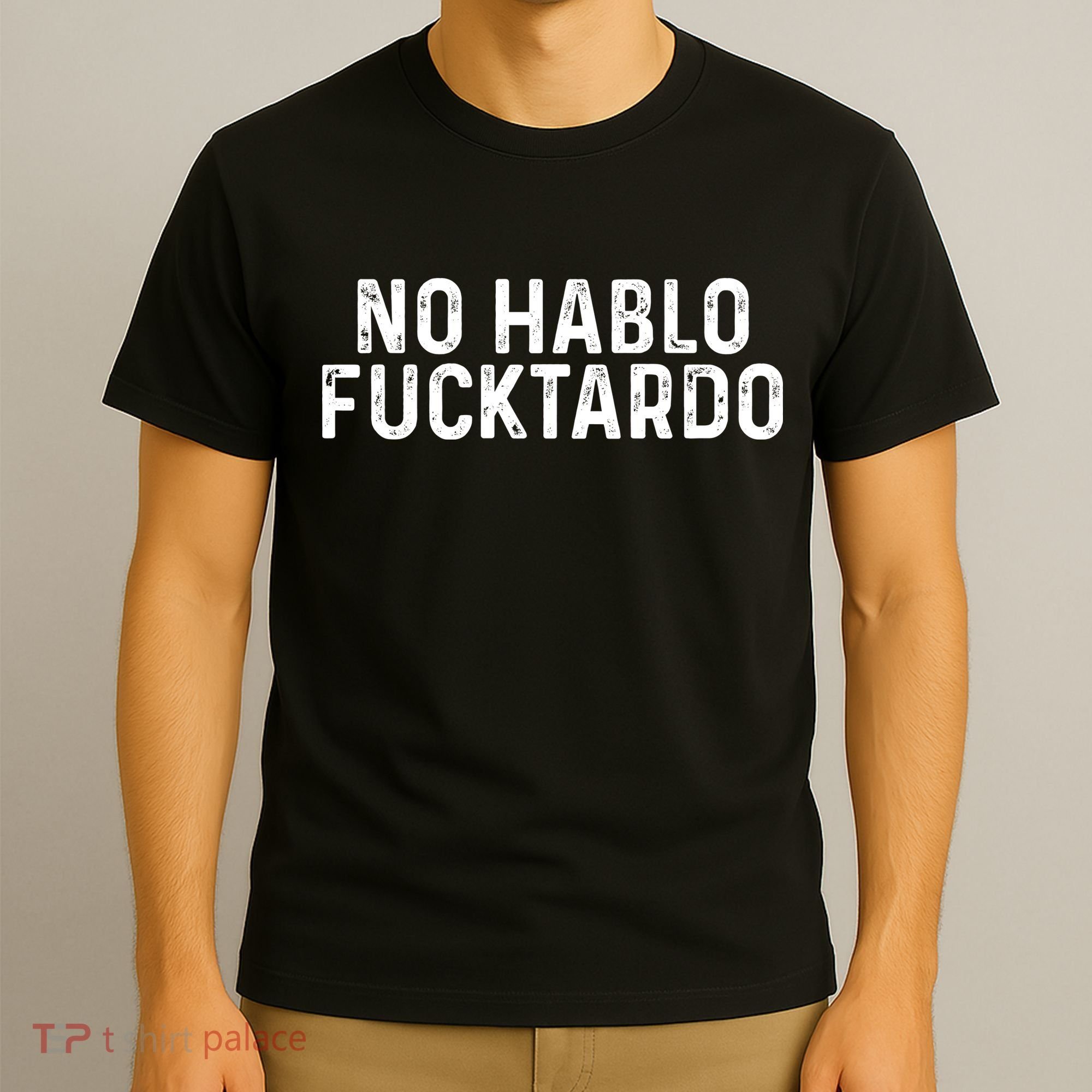 No Hablo Fucktardo T-Shirt