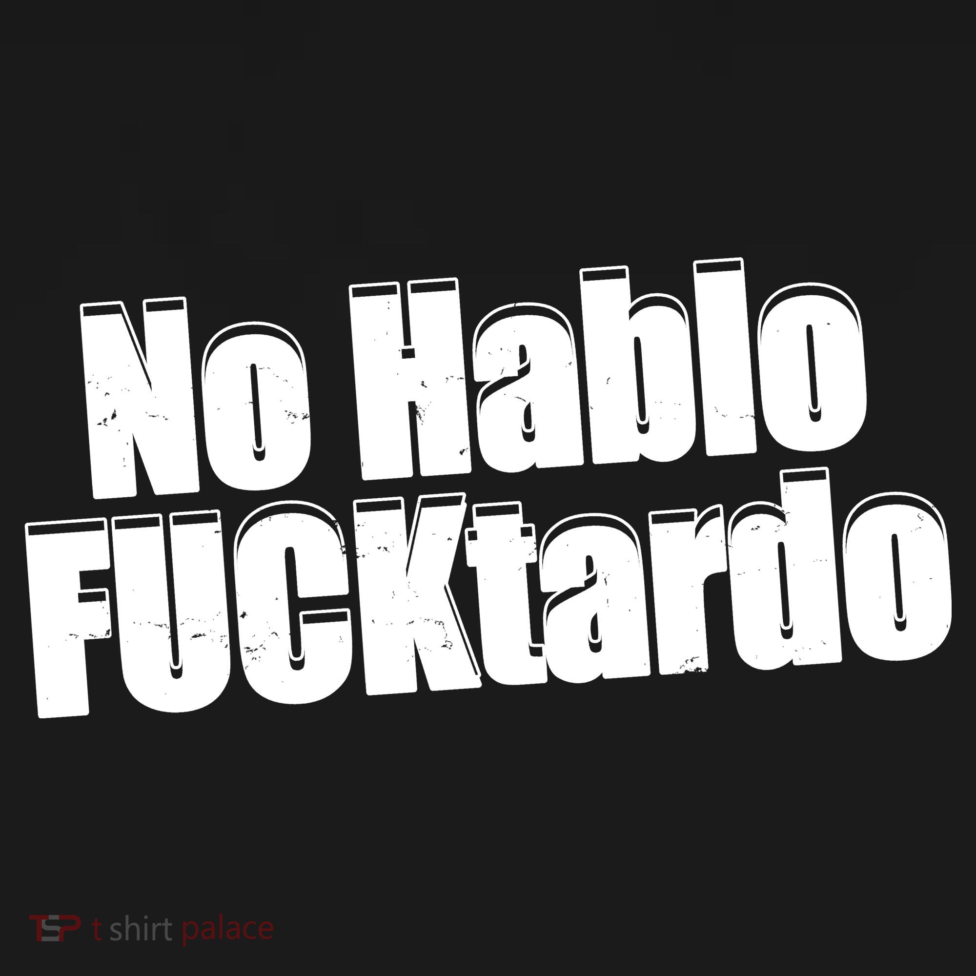 No Hablo Fucktardo Offensive Funny Tote Bag