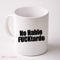 No Hablo Fucktardo Offensive Funny Coffee Mug thumb 0