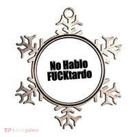 No Hablo Fucktardo Offensive Funny Ornament thumb 0