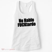 No Hablo Fucktardo Offensive Funny Women's Tank Top thumb 0
