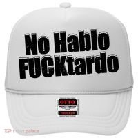 No Hablo Fucktardo Offensive Funny Hat thumb 0