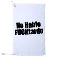 No Hablo Fucktardo Offensive Funny Golf Towel thumb 0