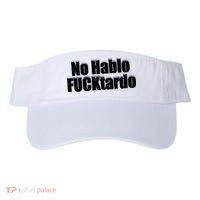 No Hablo Fucktardo Offensive Funny Visor thumb 0