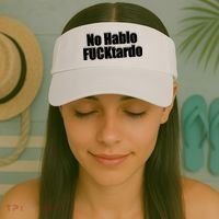 No Hablo Fucktardo Offensive Funny Visor thumb 2