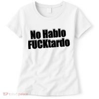 No Hablo Fucktardo Offensive Funny Women's T-Shirt thumb 0