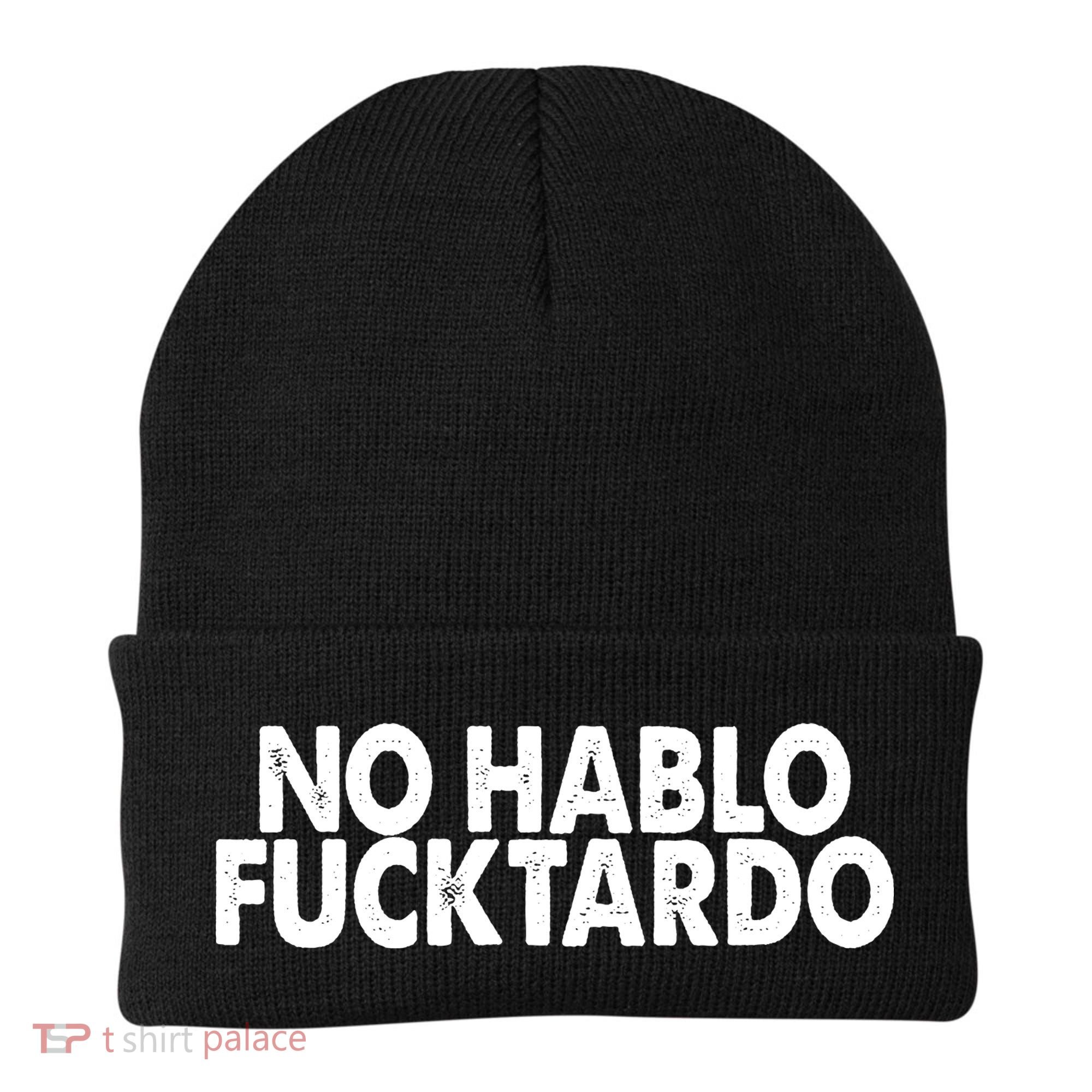 No Hablo Fucktardo Funny Beanie