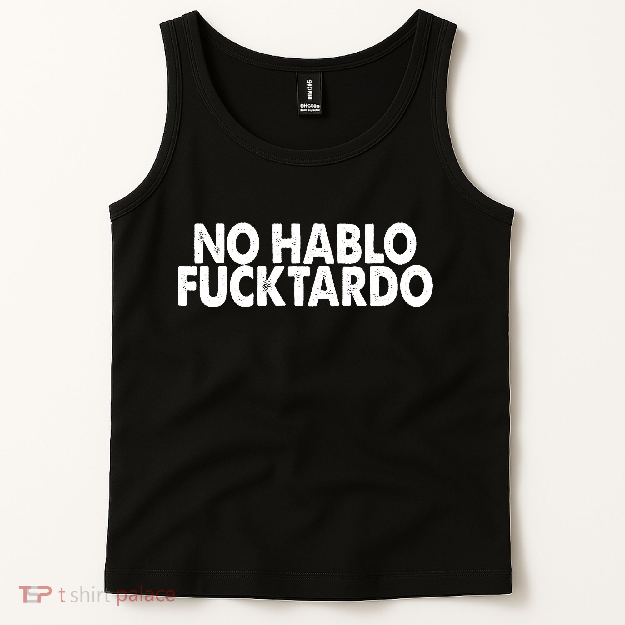 No Hablo Fucktardo Funny Tank Top
