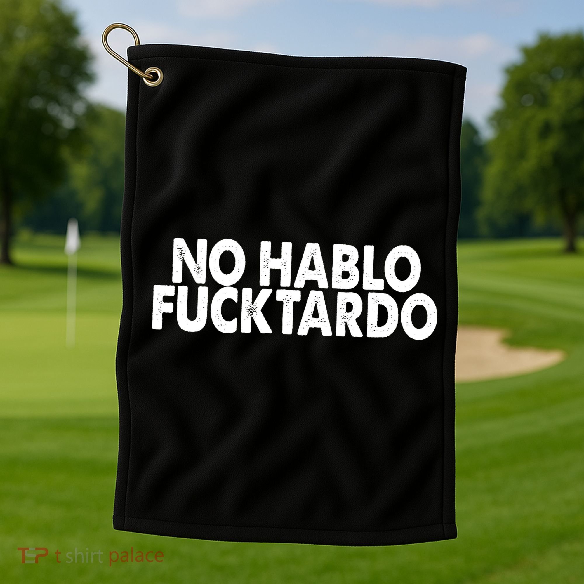 No Hablo Fucktardo Funny Golf Towel