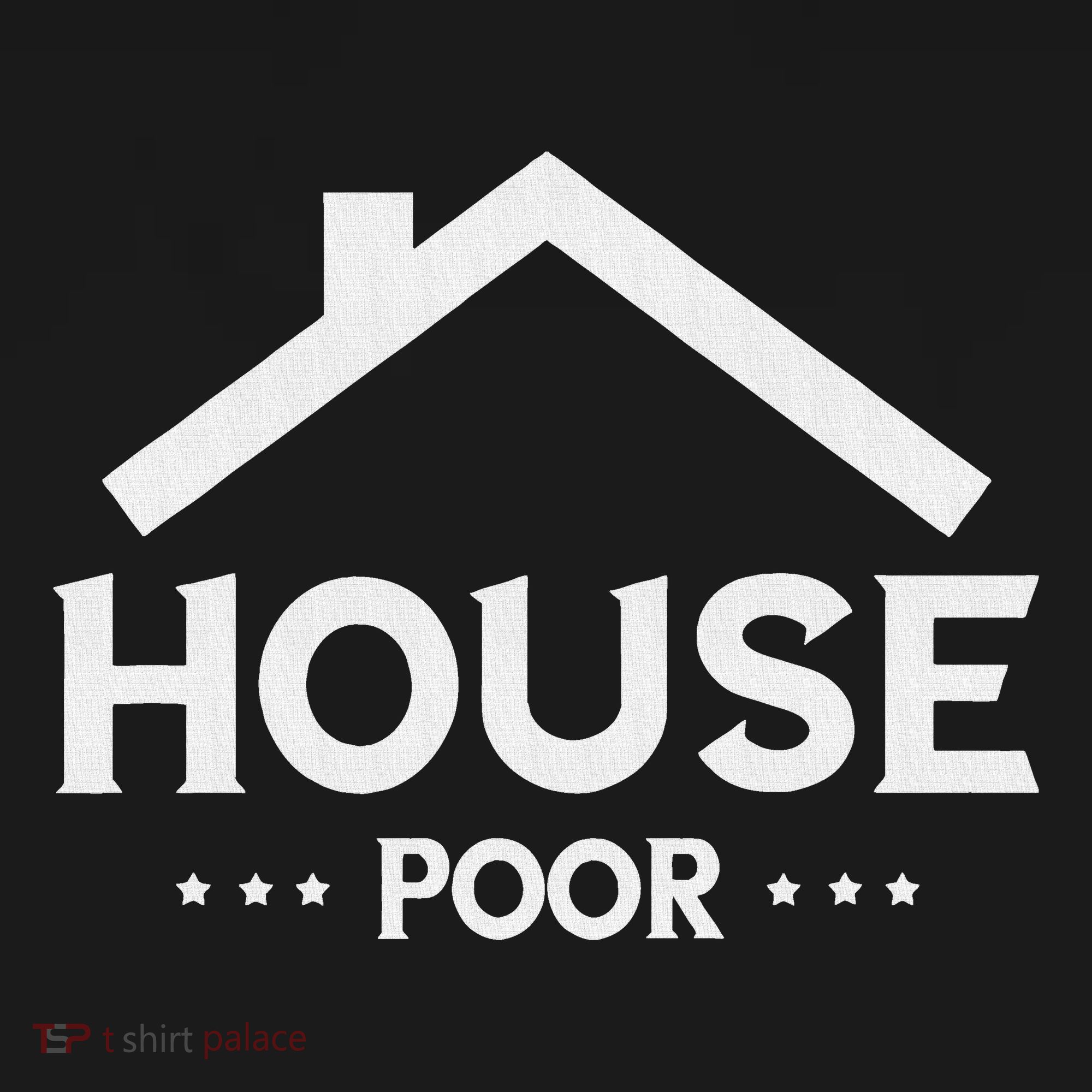New House House Poor Homeowner New Home Housewarming T-Shirt