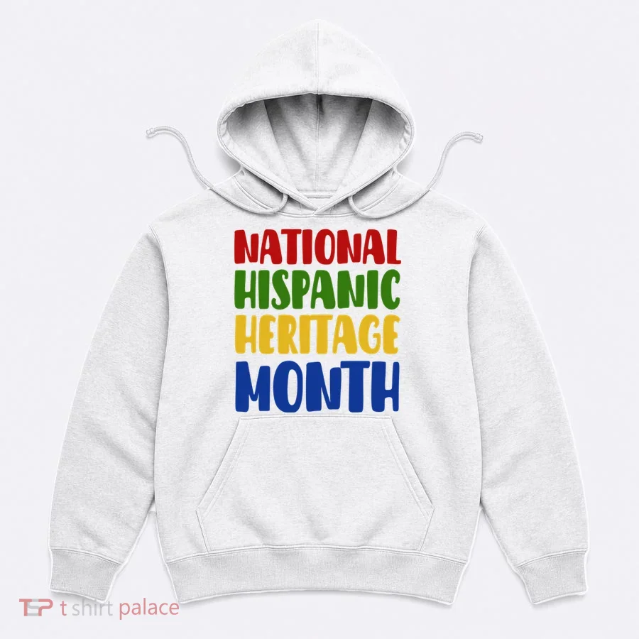 National Hispanic Heritage Month Hoodie