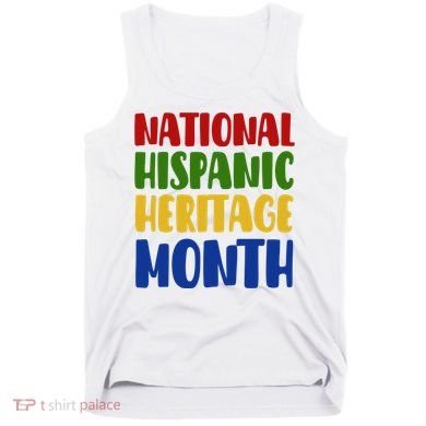 National Hispanic Heritage Month Tank Top