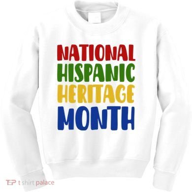 National Hispanic Heritage Month Kids Sweatshirt