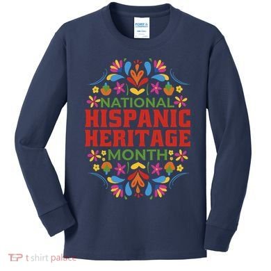 National Hispanic Heritage Month Kids Long Sleeve Shirt