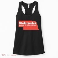 Nebraska Honestly Its Not For Everyone Funny Nebraska Women's Tank Top thumb 0