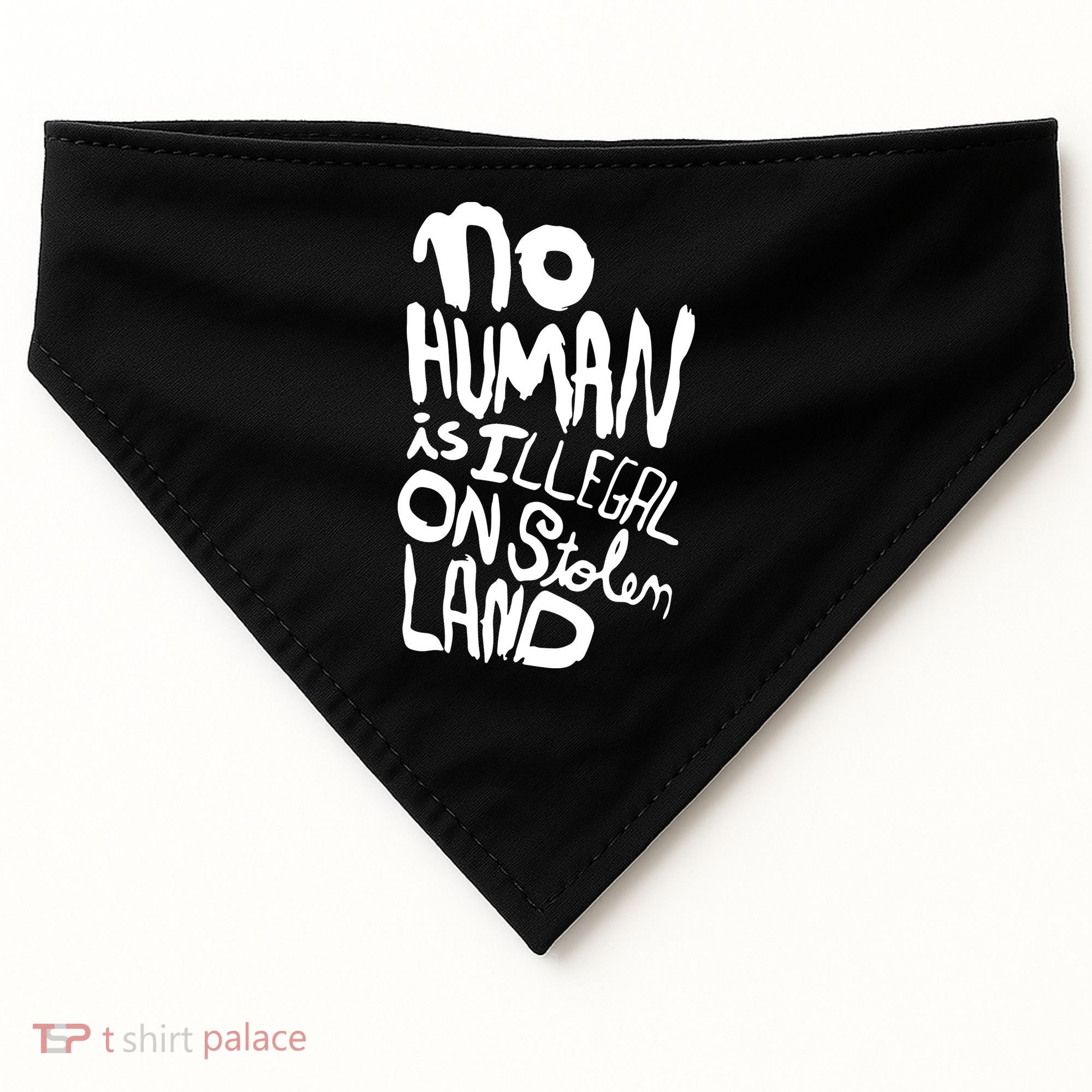 No Human Is Illegal On Stolen Land USA-Made Doggie Bandana