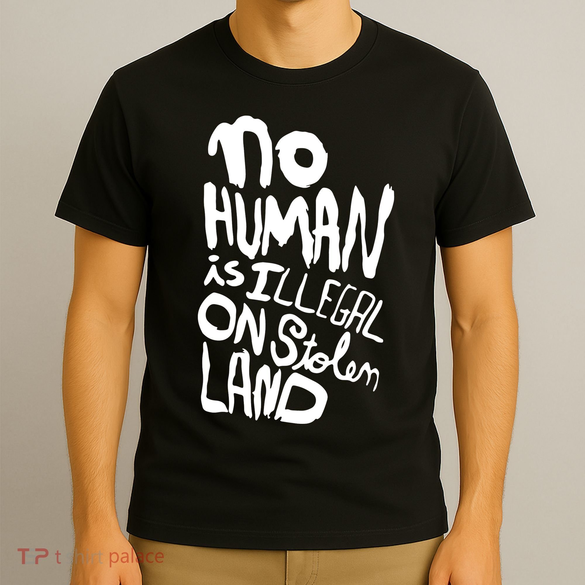 No Human Is Illegal On Stolen Land T-Shirt